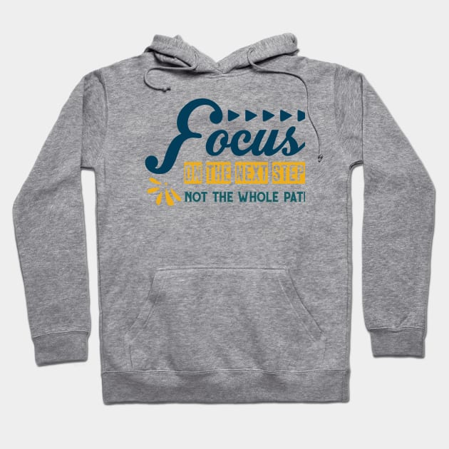 Focus On The Next Hoodie by Design Anbay